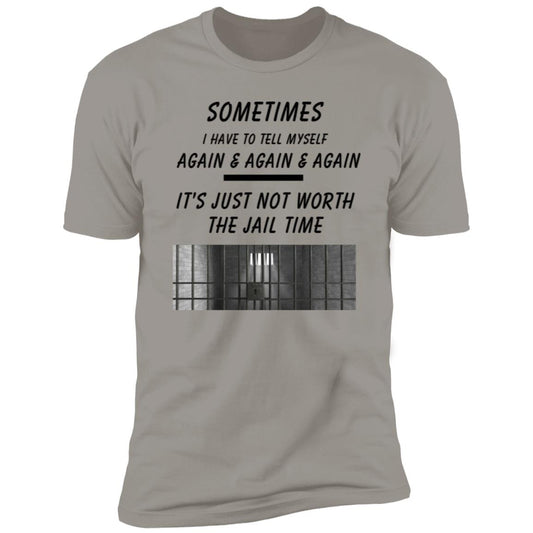 SOMETIMES I HAVE TOO... Short Sleeve Tee