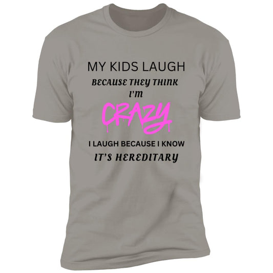 MY KIDS LAUGH... Short Sleeve Tee