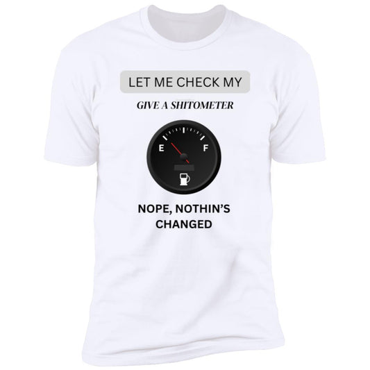 LET ME CHECK MY... T SHIRT