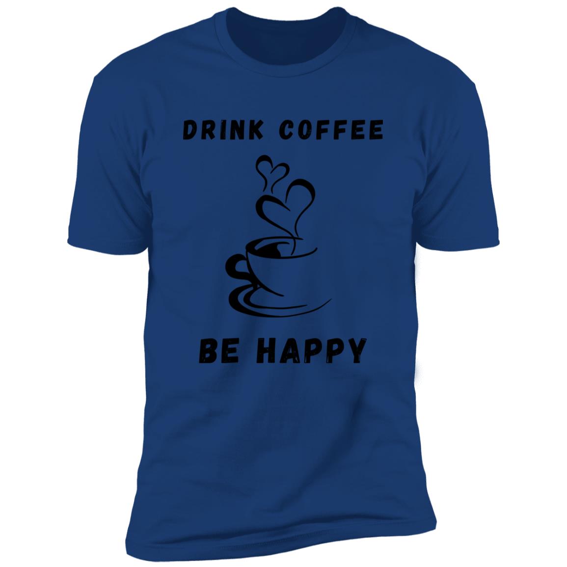DRINK COFFEE BE HAPPY T SHIRT (UNISEX)