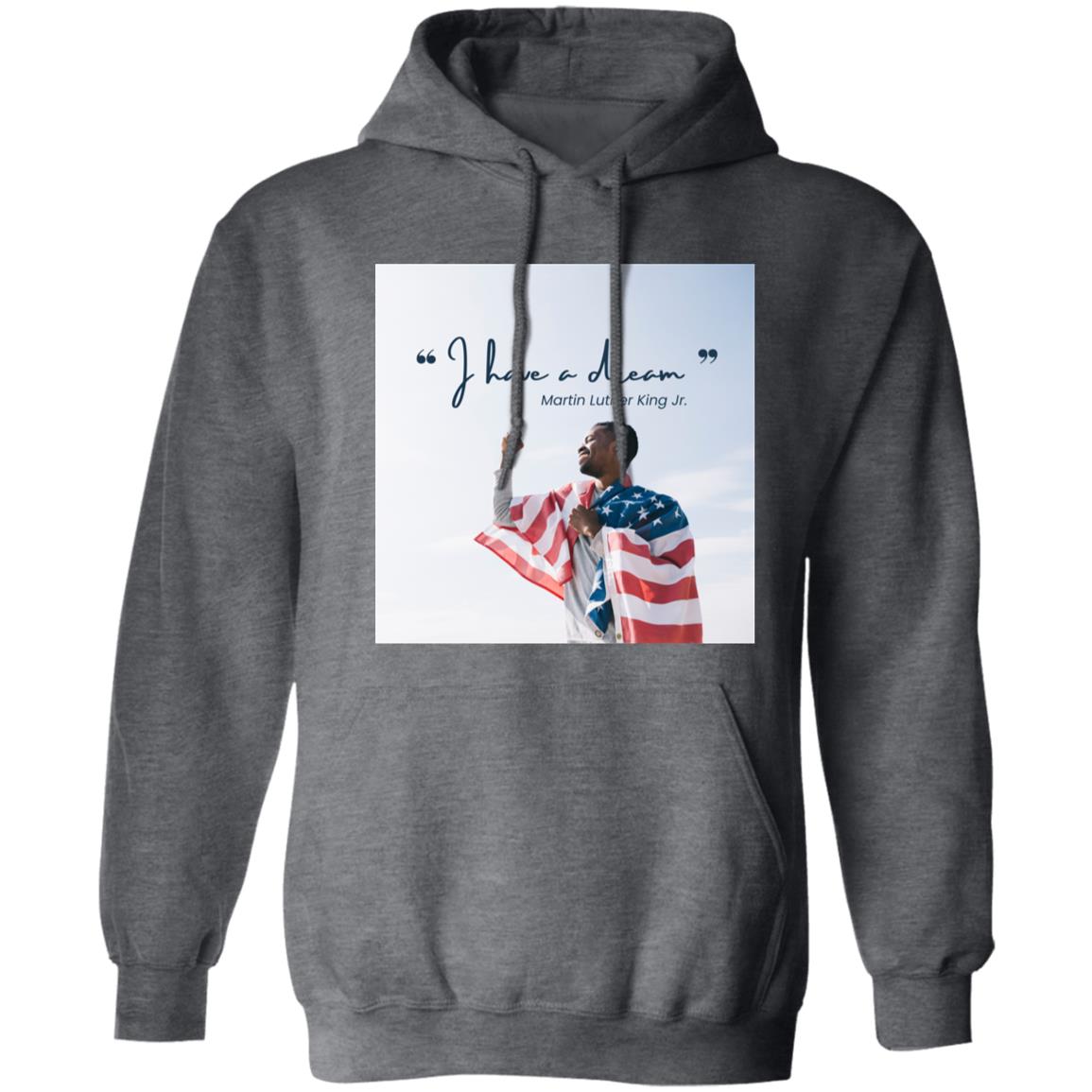 I HAVE A DREAM   Hoodie